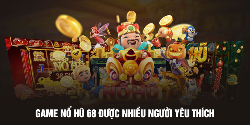 Nổ Hũ 68 - Giới thiệu cổng game 68 nổ hũ đổi thưởng tại J88 - BIVEGU.NEWS