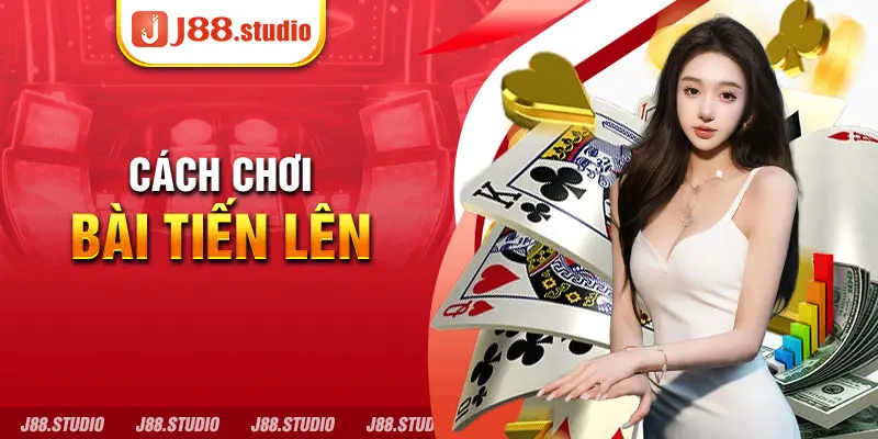 Cách chơi bài tiến lên chuẩn luật Nam, Bắc mà bạn cần biết - BIVEGU.NEWS