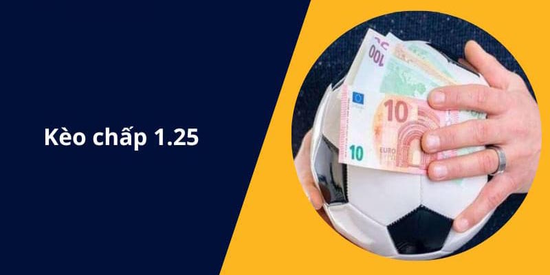 Kèo Chấp 1.25 Là Gì? Cách bắt kèo chấp 1 1/4 bất bại tại J88 - BIVEGU.NEWS