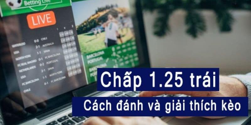 Kèo Chấp 1.25 Là Gì? Cách bắt kèo chấp 1 1/4 bất bại tại J88 - BIVEGU.NEWS