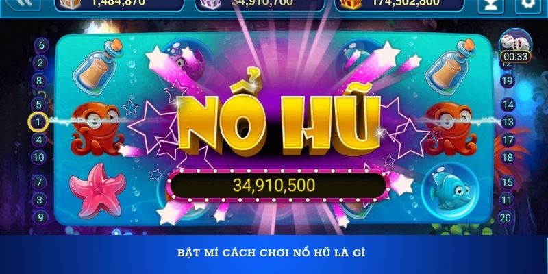 Nổ Hũ Là Gì Và Cách Chơi Nổ Hũ Ăn Đạt Hiệu Quả Cao - BIVEGU.NEWS