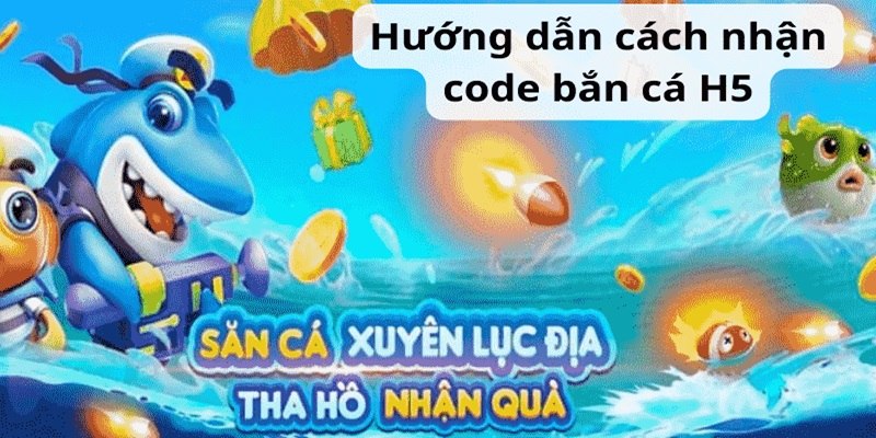 Code Bắn Cá H5 | Thỏa Sức Nhận Thưởng Hấp Dẫn Cho Hội Viên 2026 - BIVEGU.NEWS
