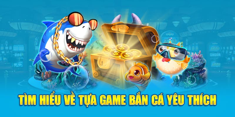 Tìm Hiểu Về Tựa Game Bắn Cá Ăn Xu Hấp Dẫn, Thú Vị - BIVEGU.NEWS