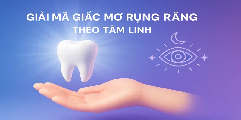 Mơ Rụng Răng Là Điềm Gì? Giải Mã Giấc Mơ Chính Xác 2026 - BIVEGU.NEWS