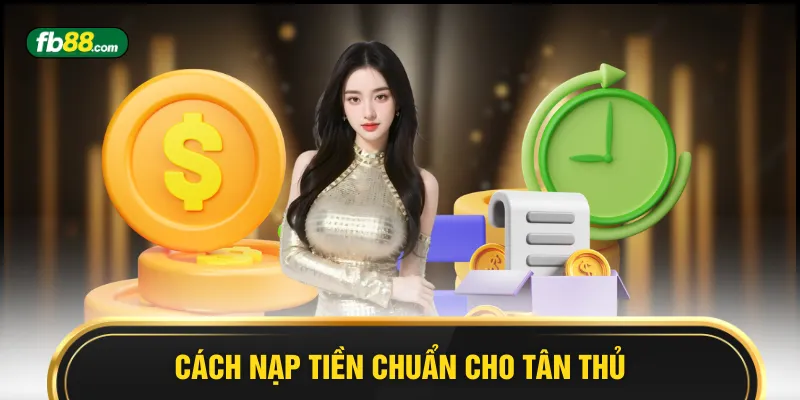 Quy Trình Nạp Tiền - Đơn Giản Dễ Thực Hiện Cho Tân Thủ - BIVEGU.NEWS