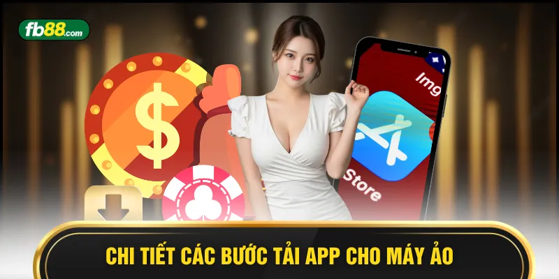 Tải App Cho Máy Ảo - Chỉ 60 Giây Hoàn Tất Cực Đơn Giản - BIVEGU.NEWS