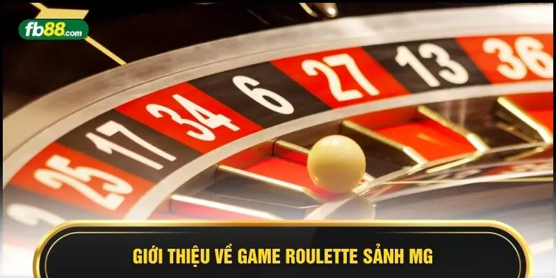 Roulette Sảnh MG FB88 - Vòng Quay Định Mệnh Lôi Cuốn - BIVEGU.NEWS