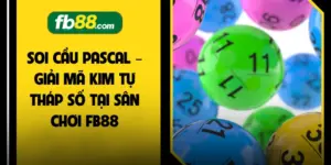 Xổ Số FB88 – Săn Số Độc Đắc Nhận Thưởng Hàng Tỷ Đồng - BIVEGU.NEWS