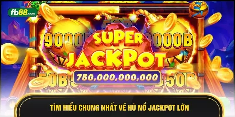Hũ Nổ Jackpot Lớn Tại FB88 – Cơ Chế Tích Lũy Đa Tầng  - BIVEGU.NEWS