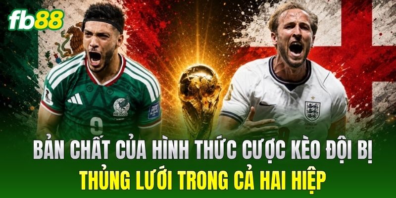 Kèo Đội Bị Thủng Lưới Trong Cả Hai Hiệp: Bí Kíp Thắng FB88 - BIVEGU.NEWS