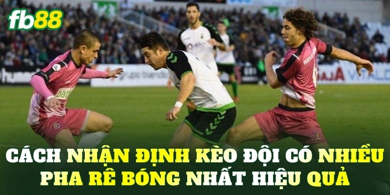 Kèo Đội Có Nhiều Pha Rê Bóng Nhất – Cách Đọc Chuẩn - BIVEGU.NEWS