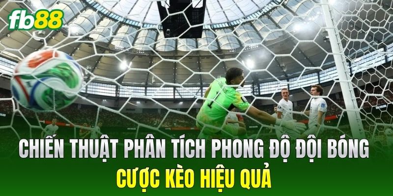 Kèo Đội Bị Thủng Lưới Trong Cả Hai Hiệp: Bí Kíp Thắng FB88 - BIVEGU.NEWS