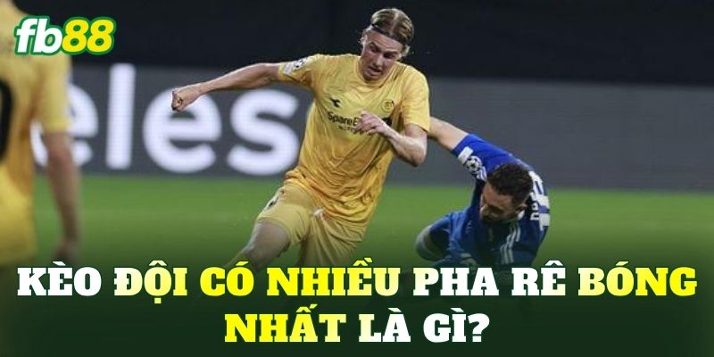 Kèo Đội Có Nhiều Pha Rê Bóng Nhất – Cách Đọc Chuẩn - BIVEGU.NEWS