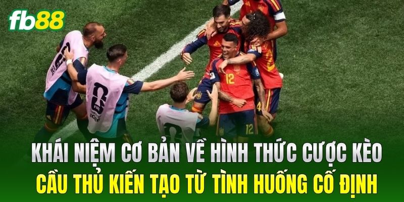 Kèo Cầu Thủ Kiến Tạo Từ Tình Huống Cố Định Tại FB88 - BIVEGU.NEWS