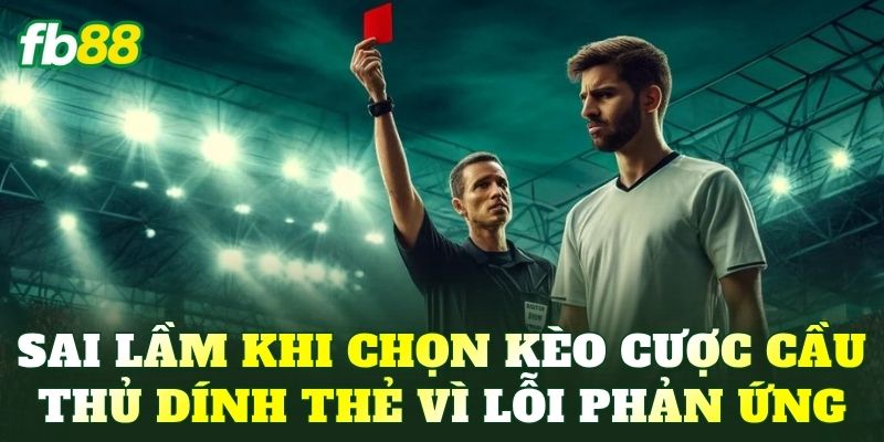Bí Kíp Cược Cầu Thủ Dính Thẻ Vì Lỗi Phản Ứng Nóng Hiệu Quả - BIVEGU.NEWS
